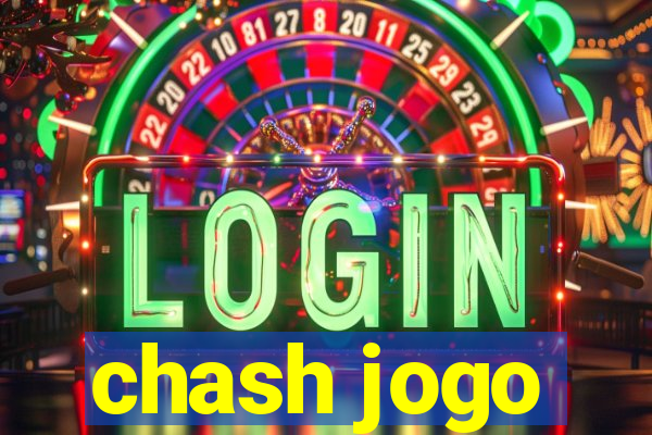 chash jogo